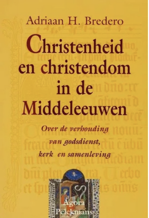 Christenheid en Christendom in de middeleeuwen – boekcover – Adriaan H. Bredero – ISBN 9789028928794 – paperback – als nieuw
