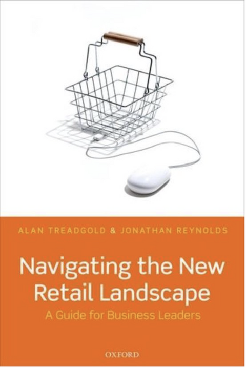 Navigating the New Retail Landscape: A Guide for Business Leaders
 – boekcover – Alan Treadgold – ISBN 9780198745754 – hardcover – als nieuw