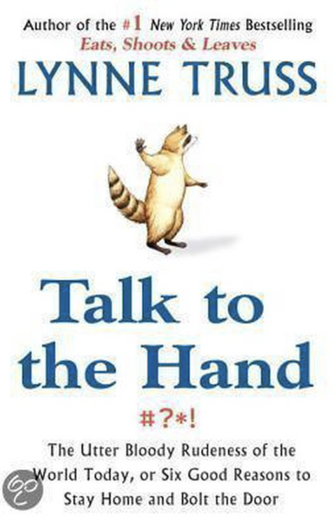 Talk to the Hand – boekcover – Lynne Truss – ISBN 9781592401710 – hardcover – als nieuw