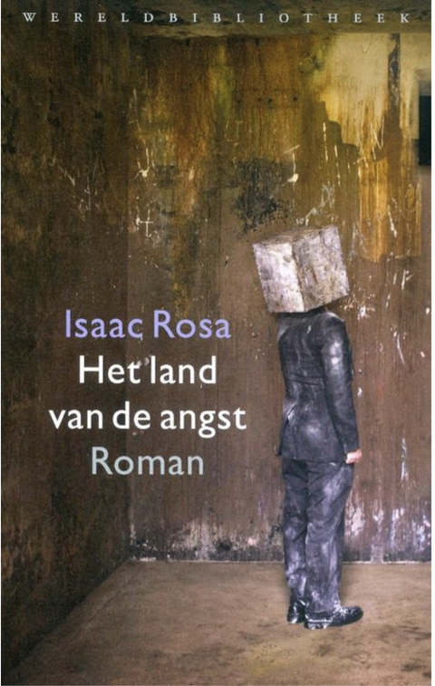Het land van de angst – boekcover – Isaac Rosa – ISBN 9789028423930 – paperback – als nieuw