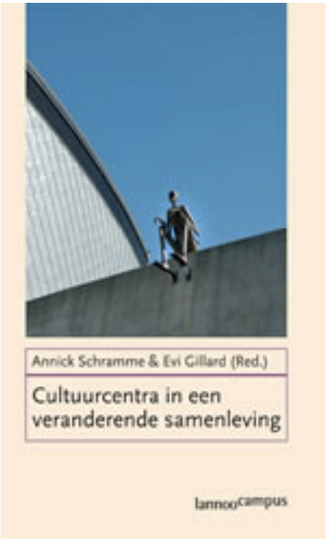 Cultuurcentra in een veranderende samenleving – boekcover – Annick Schramme – ISBN 9789020971989 – paperback – als nieuw