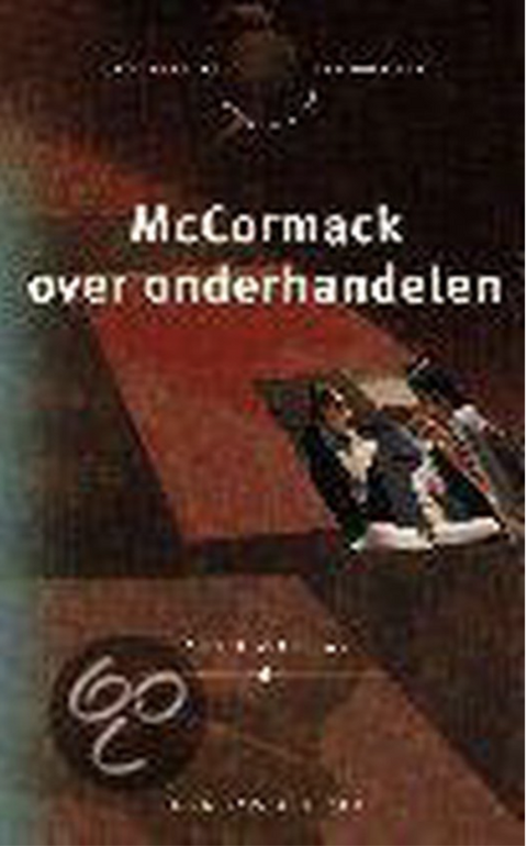 Persoonlijke vaardigheden in beroep en bedrijf McCormack over onderhandelen – boekcover – Mark H. Mccormack – ISBN 9789025421502 – paperback – als nieuw