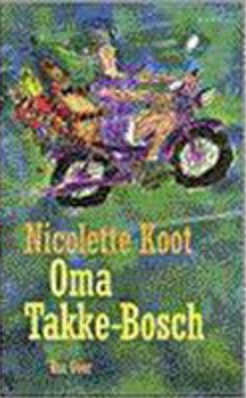 Oma takke-bosch – boekcover – Nicolette Koot – ISBN 9789000031450 – hardcover – als nieuw