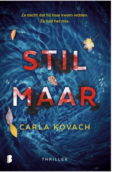 Stil maar: Gina Harte 1 – boekcover – Carla Kovach – ISBN 9789022593493 – paperback – als nieuw