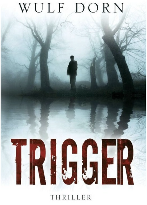 Trigger – boekcover – Wulf Dorn – ISBN 9789021018034 – paperback – als nieuw