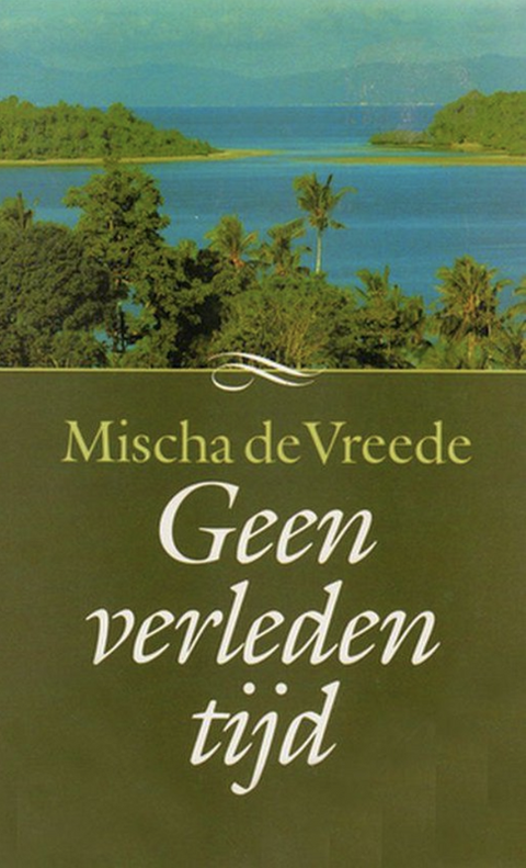 Geen verleden tijd – boekcover – Mischa de Vreede – ISBN 9789029554619 – paperback – als nieuw
