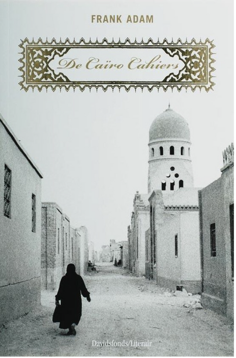 De Cairo cahiers – boekcover – Frank Adam – ISBN 9789063065447 – paperback – als nieuw