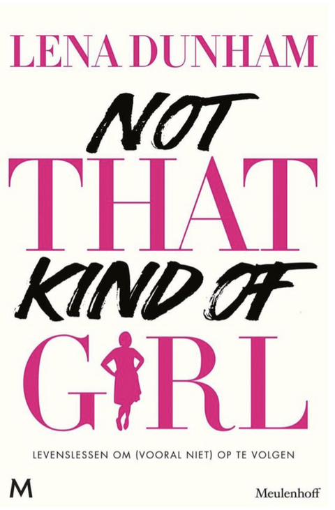 Not That Kind of Girl – boekcover – Lena Dunham – ISBN 9789029090414 – paperback – als nieuw