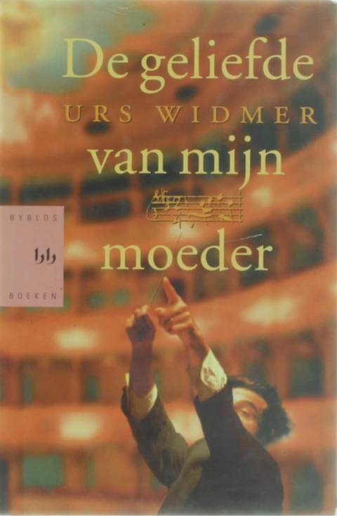 De geliefde van mijn moeder – boekcover – Urs Widmer – ISBN 9789058473356 – hardcover – als nieuw
