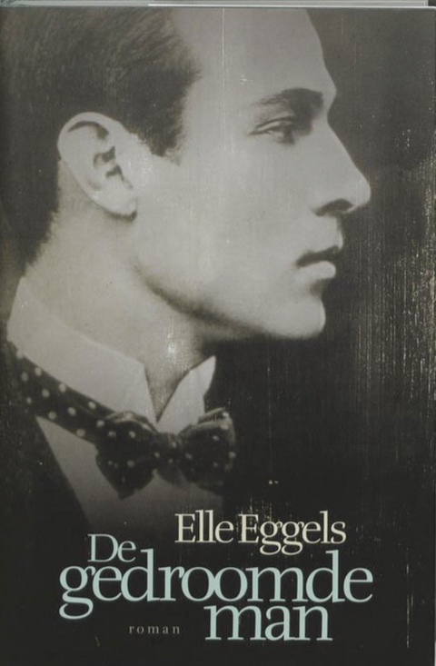 De gedroomde man – boekcover – Elle Eggels – ISBN 9789061122470 – hardcover – als nieuw