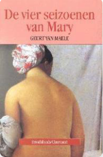De vier seizoenen van Mary – boekcover – Geert Van Maele – ISBN 9789063063924 – hardcover – als nieuw