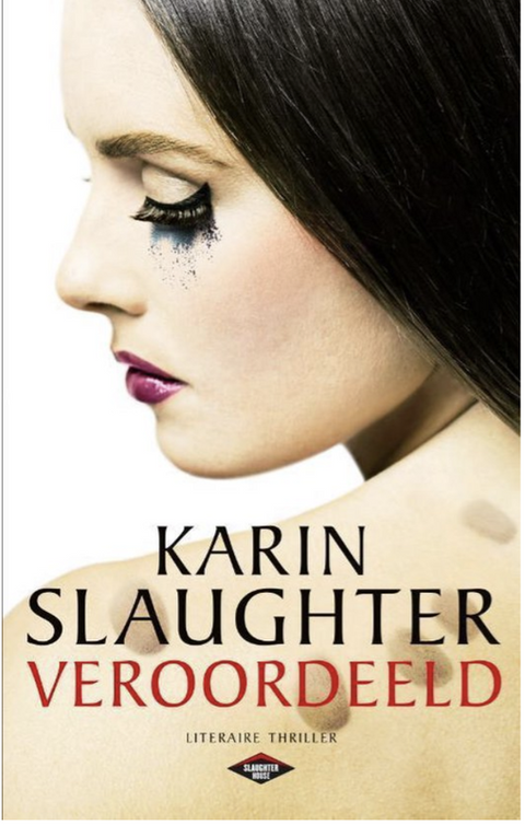 Veroordeeld – boekcover – Karin Slaughter – ISBN 9789023487241 – paperback – als nieuw