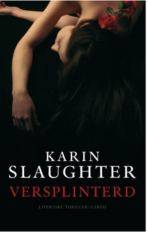 Versplinterd – boekcover – Karin Slaughter – ISBN 9789023429173 – paperback – als nieuw
