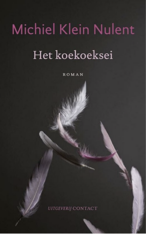 Het koekoeksei – boekcover – Michiel Klein Nulent – ISBN 9789044307795 – paperback – als nieuw