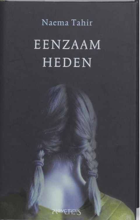 Eenzaam Heden – boekcover – Naema Tahir – ISBN 9789044600858 – hardcover – als nieuw