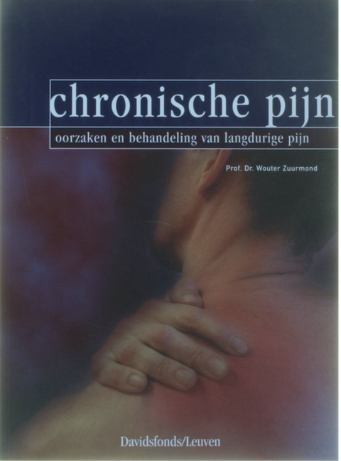Chronische Pijn – boekcover – Wouter Zuurmond – ISBN 9789058262707 – paperback – als nieuw