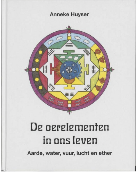 Oerelementen In Ons Leven – boekcover – Anneke Huyser – ISBN 9789069635972 – hardcover – als nieuw