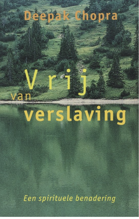 Vrij Van Verslaving – boekcover – Deepak Chopra – ISBN 9789021588643 – paperback – als nieuw