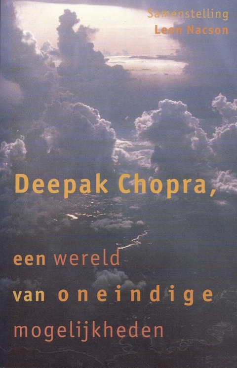 Een Wereld Van Oneindige Mogelijkheden – boekcover – Deepak Chopra – ISBN 9789021586960 – paperback – als nieuw