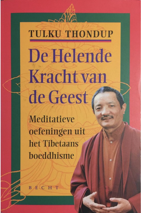 Helende Kracht Van De Geest – boekcover – Thondup Tulku – ISBN 9789023010098 – paperback – als nieuw
