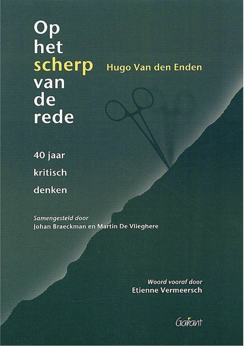 Op het scherp van de rede: 40 jaar kritisch denken

 – boekcover – Hugo van den Enden – ISBN 9789044114928 – paperback – als nieuw