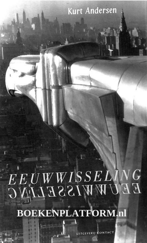 Eeuwwisseling – boekcover – Kurt Andersen – ISBN 9789025498047 – paperback – als nieuw