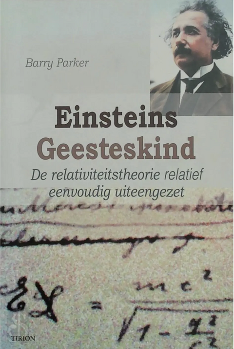 Einsteins Geesteskind – boekcover – Barry Parker – ISBN 9789043902113 – paperback – als nieuw