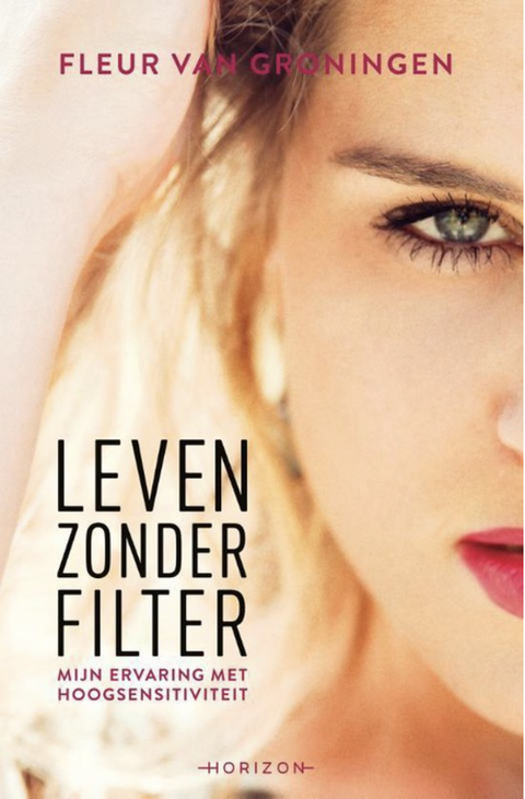 Leven zonder filter – boekcover – Fleur van Groningen – ISBN 9789492626073 – paperback – als nieuw