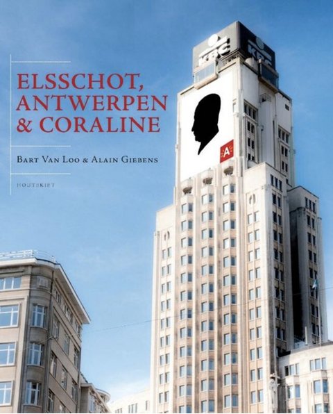 Elsschot, Antwerpen En Coraline – boekcover – Bart van Loo – ISBN 9789089241351 – paperback – als nieuw