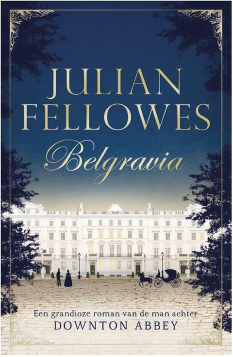 Belgravia – boekcover – Julian Fellowes – ISBN 9789400507814 – paperback – als nieuw