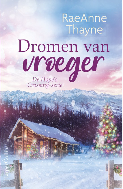 Dromen van vroeger – boekcover – RaeAnne Thayne – ISBN 9789402711516 – paperback – als nieuw
