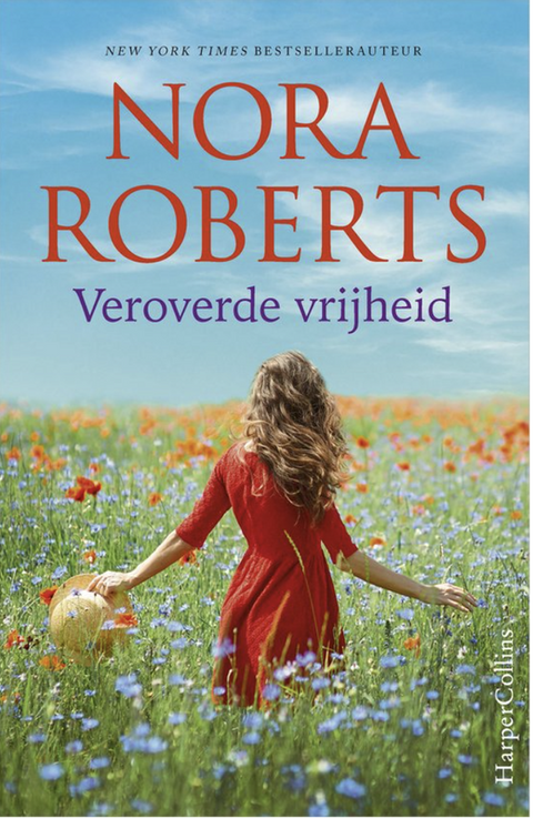 Veroverde vrijheid – boekcover – Nora Roberts – ISBN 9789402710748 – paperback – als nieuw