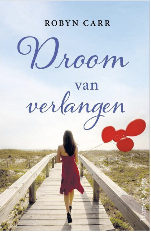 Droom van verlangen – boekcover – Robyn Carr – ISBN 9789402702354 – paperback – als nieuw