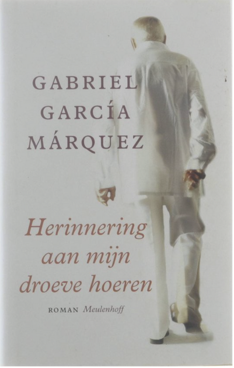 Herinneringen Aan Mijn Droeve Hoeren – boekcover – Gabriel Garcia Marquez – ISBN 9789029076074 – hardcover – als nieuw