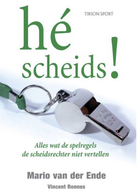 Hé Scheids! – boekcover – Mario van der Ende – ISBN 9789043912143 – paperback – als nieuw