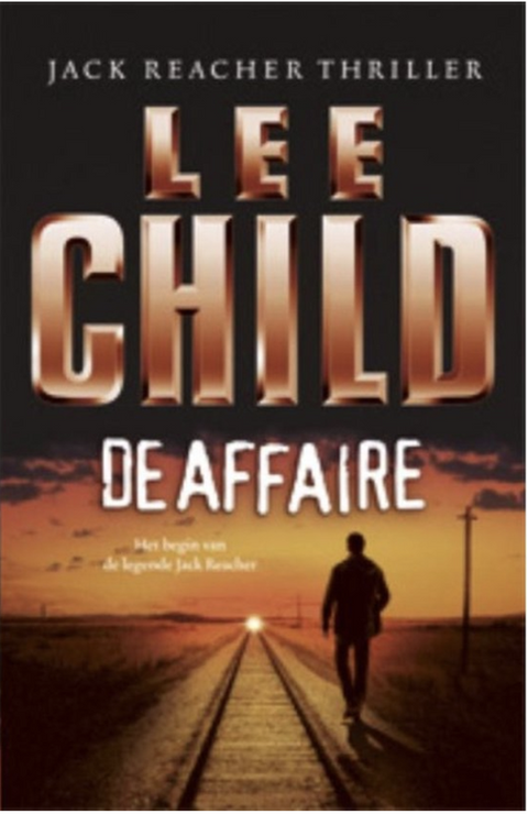  De affaire - Jack Reacher 16  – boekcover – Lee Child – ISBN 9789024537075 – paperback – als nieuw