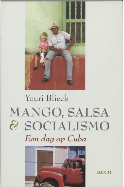 Mango, salsa & socialismo: een dag op Cuba
 – boekcover – Youri Blieck – ISBN 9789033456763 – paperback – als nieuw
