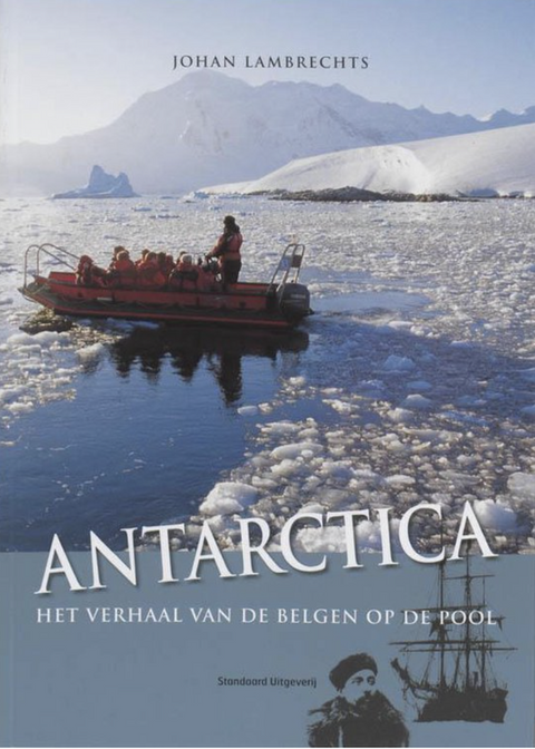 Antarctica: het verhaal van de Belgen op de pool
 – boekcover – Johan Lambrechts
 – ISBN 9789002220012 – paperback – als nieuw