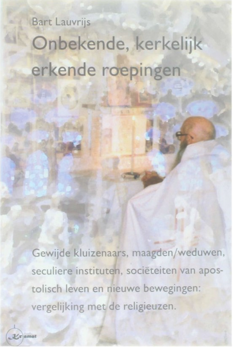 Onbekende, kerkelijk erkende roepingen – boekcover – Bart Lauvrĳs – ISBN 9789075212297 – paperback – als nieuw