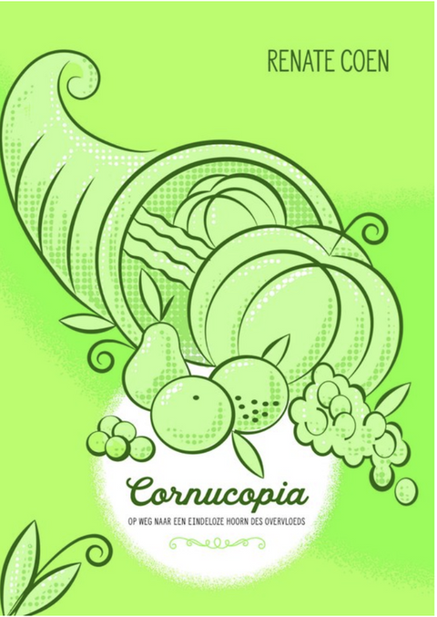 Cornucopia: Op weg naar een eindeloze hoorn des overvloeds
 – boekcover – Renate Coen – ISBN 9789464664706 – hardcover – als nieuw