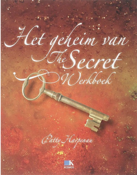 Het Geheim Van The Secret Werkboek – boekcover – Patty Harpenau – ISBN 9789021522319 – paperback – als nieuw