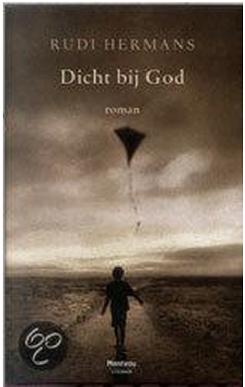 Dicht Bij God – boekcover – Rudi Hermans – ISBN 9789022318171 – hardcover – als nieuw