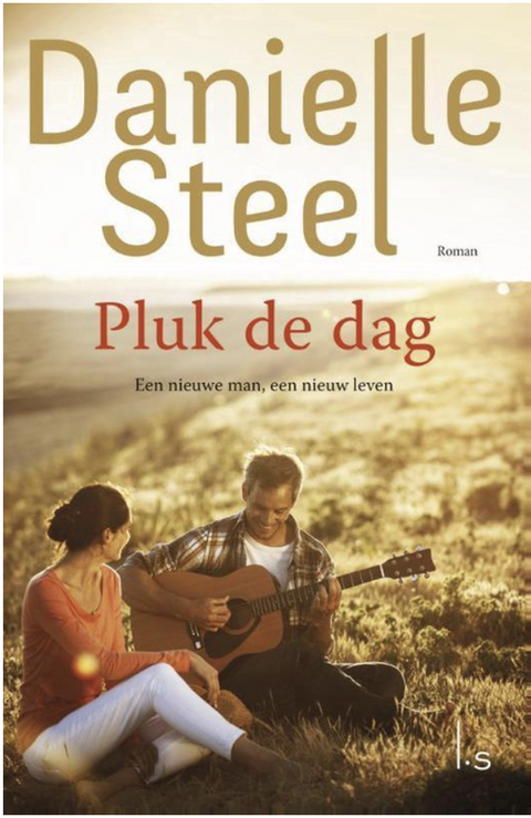 Pluk de dag – boekcover – Danielle Steel – ISBN 9789024569304 – paperback – als nieuw
