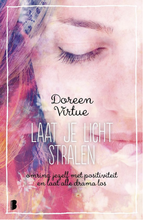 Laat je licht stralen: omring jezelf met positiviteit en laat alle drama los
 – boekcover – Doreen Virtue – ISBN 9789022576335 – paperback – als nieuw