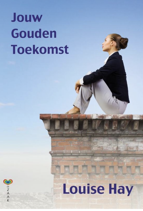 Jouw gouden toekomst – boekcover – Louise L. Hay – ISBN 9789077770849 – paperback – als nieuw