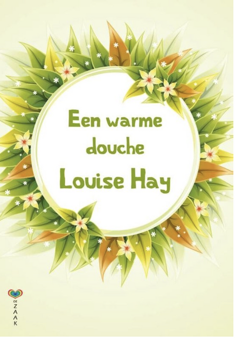 Een warme douche – boekcover – Louise L. Hay – ISBN 9789077770801 – paperback – als nieuw