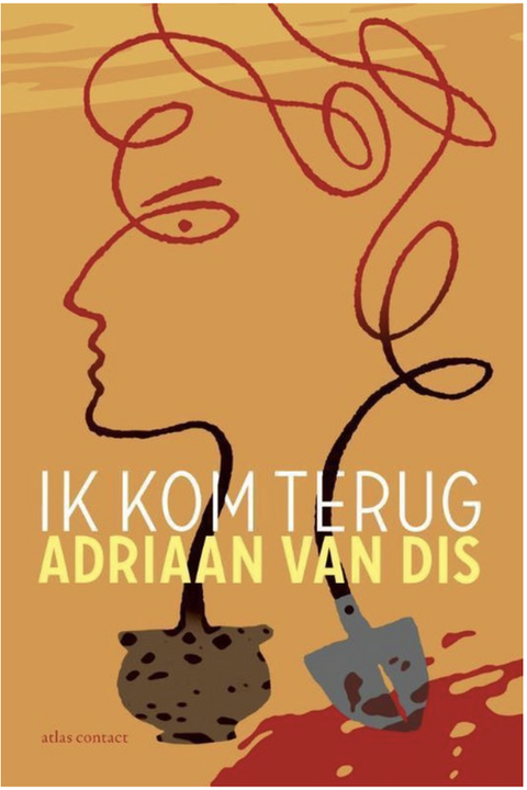 Ik kom terug – boekcover – Adriaan van Dis – ISBN 9789025443467 – paperback – als nieuw