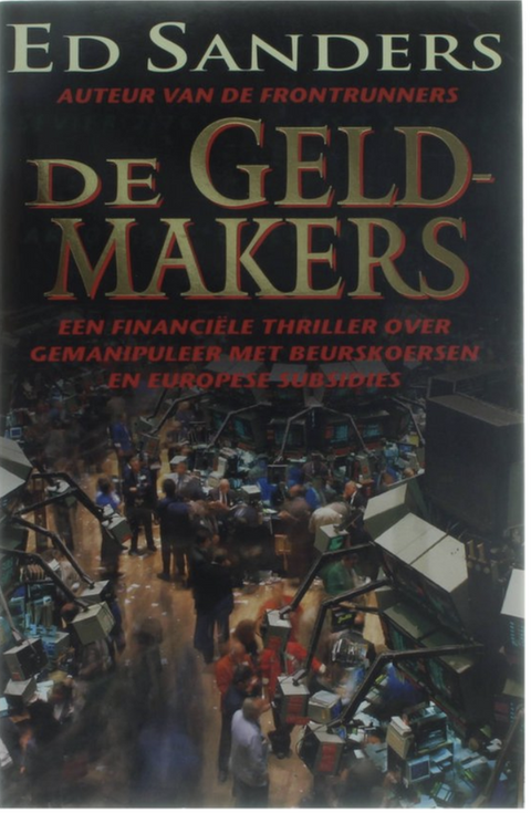 De Geldmakers – boekcover – Ed Sanders
 – ISBN 9789029059480 – paperback – als nieuw