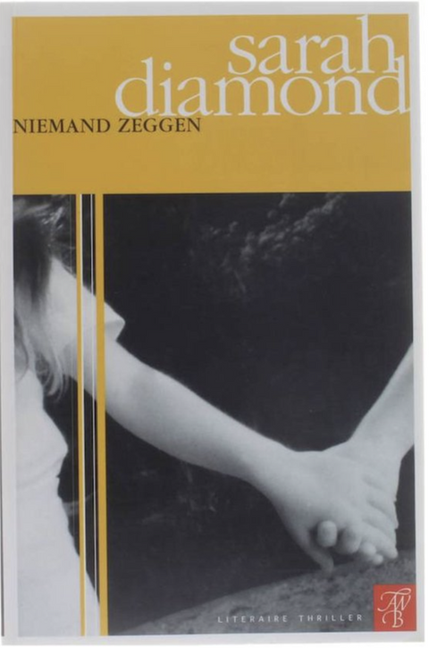 Niemand Zeggen – boekcover – Sarah Diamond – ISBN 9789022991534 – paperback – als nieuw