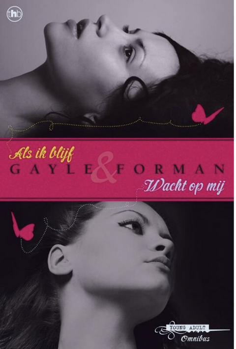 Omnibus Als ik blijf / Wacht op mij – boekcover – Gayle Forman
 – ISBN 9789044332438 – paperback – als nieuw
